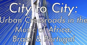 Kings College - International symposium of the Research Group in Brazilian Music “City to City: Urban Crossroads in the Music of Africa, Brazil and Portugal”