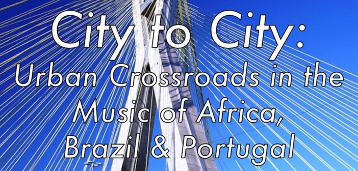 Kings College - International symposium of the Research Group in Brazilian Music “City to City: Urban Crossroads in the Music of Africa, Brazil and Portugal”